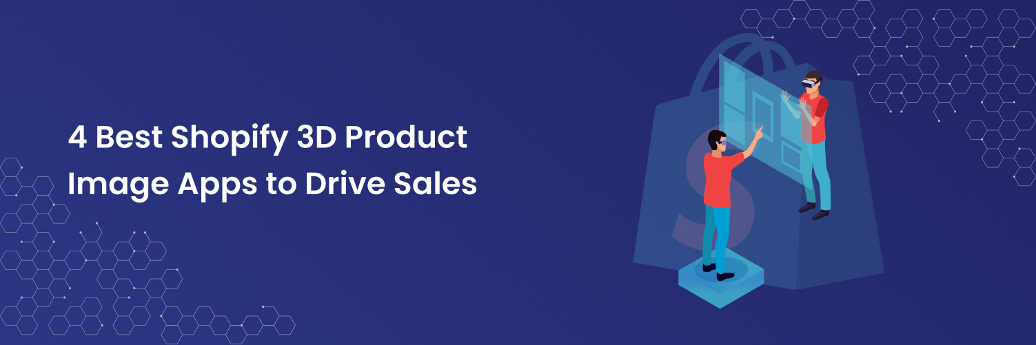 4 Best Shopify 3D Product Image Apps to Drive Sales