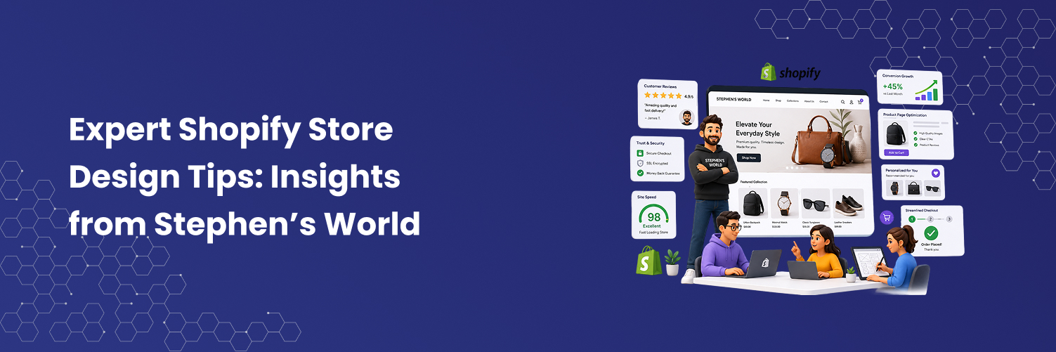 Expert Shopify Store Design Tips: Insights from Stephen’s World