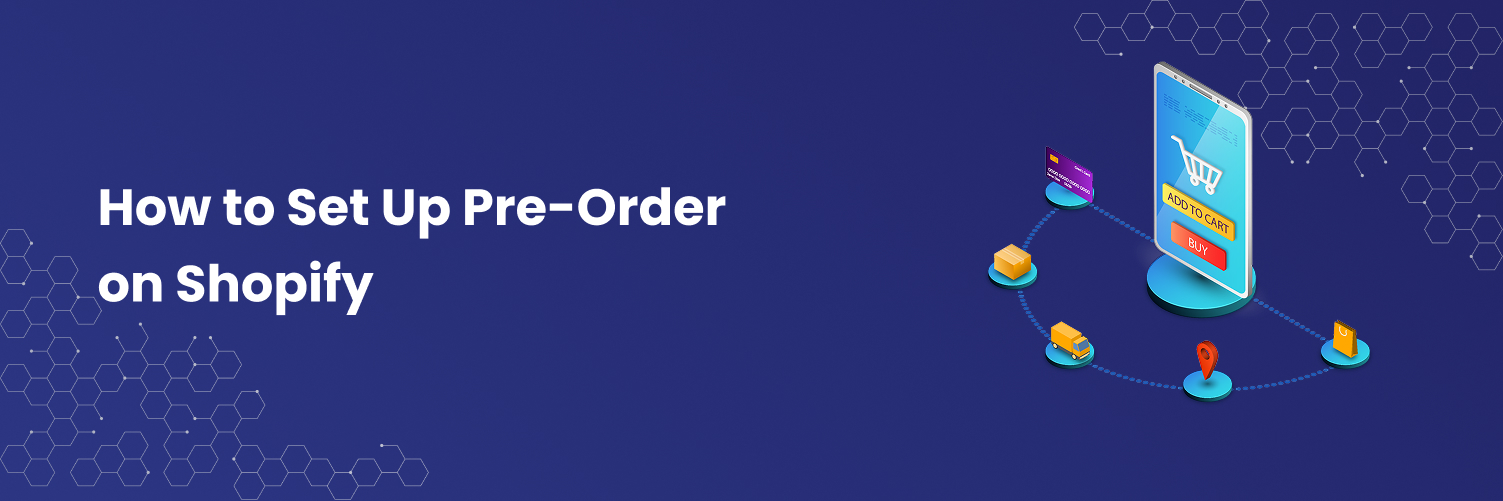How to Set Up Pre-Order on Shopify