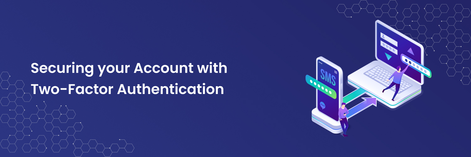 Securing your Account with Two-Factor Authentication