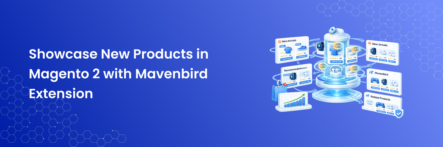 Showcase New Products in Magento 2 with Mavenbird Extension
